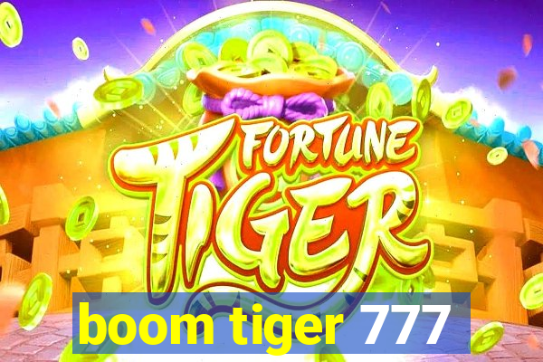 boom tiger 777